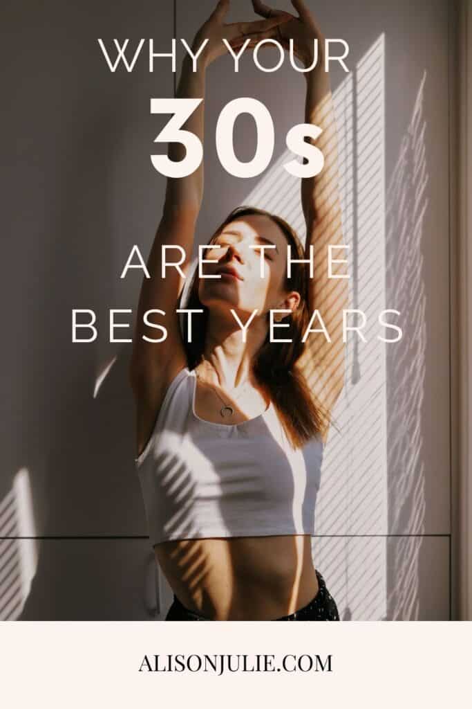 The Best Things About Being In Your 30s